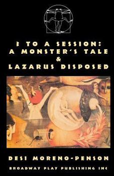 Paperback 3 To A Session: A Monster's Tale & Lazarus Disposed Book