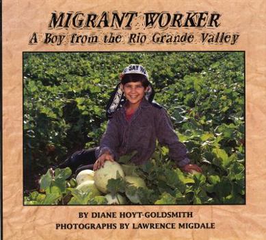 Hardcover Migrant Worker: A Boy from the Rio Grande Valley Book