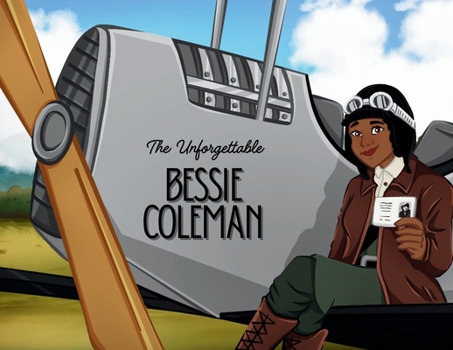 Paperback The Unforgettable Bessie Coleman Book