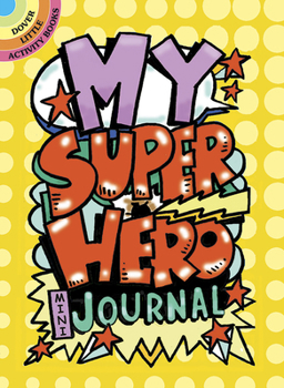 Paperback My Superhero Mini-Journal Book