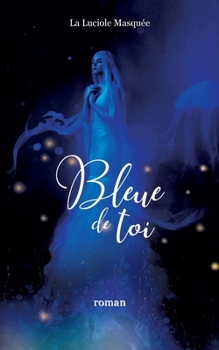 Paperback Bleue de toi [French] Book