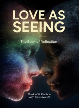 Paperback The Book of Reflection: Love as Seeing Book