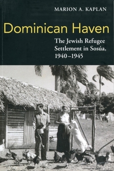 Paperback Dominican Haven: The Jewish Refugee Settlement in Sosua, 1940-1945 Book