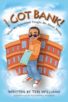 Paperback I Got Bank!: What My Granddad Taught Me about Money Book