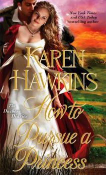 How to Pursue a Princess - Book #2 of the Duchess Diaries