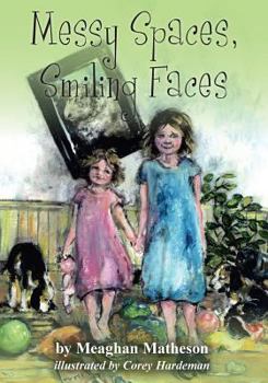 Paperback Messy Spaces, Smiling Faces Book