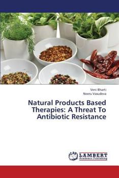 Paperback Natural Products Based Therapies: A Threat to Antibiotic Resistance Book