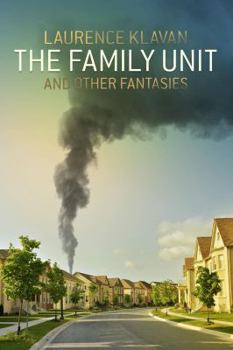 Paperback The Family Unit and Other Fantasies Book