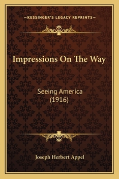 Paperback Impressions On The Way: Seeing America (1916) Book