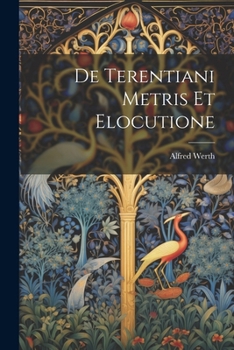 Paperback De Terentiani Metris Et Elocutione [Latin] Book