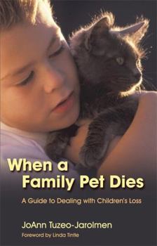 Paperback When a Family Pet Dies: A Guide to Dealing with Children's Loss Book