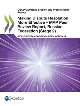 Paperback Making Dispute Resolution More Effective - MAP Peer Review Report, Russian Federation (Stage 2) Book