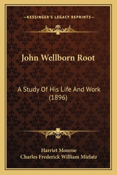 Paperback John Wellborn Root: A Study Of His Life And Work (1896) Book