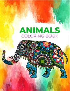 Paperback Animals coloring book: An Adult coloring book with 100 Beautiful Animals Illustration Book