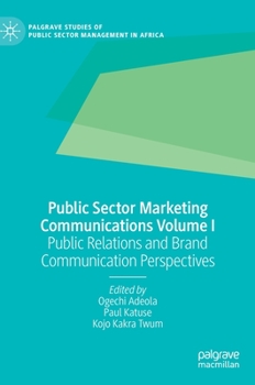 Hardcover Public Sector Marketing Communications Volume I: Public Relations and Brand Communication Perspectives Book
