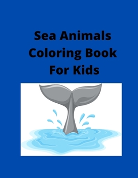 Sea Animals Coloring Book For Kids