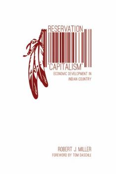 Reservation "Capitalism": Economic Development in Indian Country