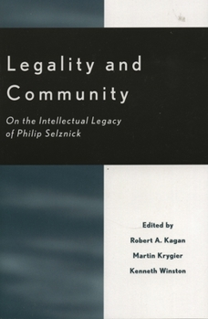 Paperback Legality and Community: On the Intellectual Legacy of Philip Selznick Book