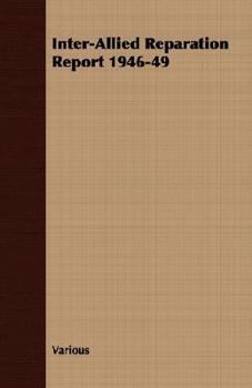 Paperback Inter-Allied Reparation Report 1946-49 Book