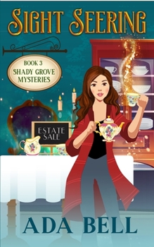 Sight Seering - Book #3 of the Shady Grove Pyschic Mystery