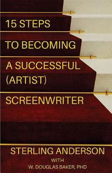 Paperback 15 Steps To Becoming A Successful (Artist) Screenwriter Book