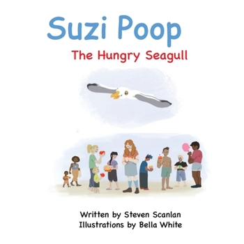 Paperback Suzi Poop: The Hungry Seagull Book