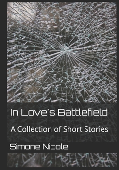 Paperback In Love's Battlefield: A Collection of Short Stories Book