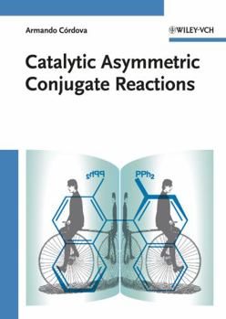 Hardcover Catalytic Asymmetric Conjugate Reactions Book