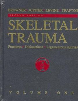 Hardcover Skeletal Trauma: Fractures, Dislocations, Ligamentous Injuries, 2-Volume Set Book