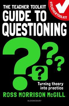 Paperback The Teacher Toolkit Guide to Questioning Book