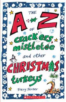 Paperback The A-Z of Crackers, Mistletoe and Other Christmas Turkeys Book