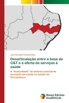 Paperback Desarticulação entre a base de C&T e a oferta de serviços à saúde [Portuguese] Book