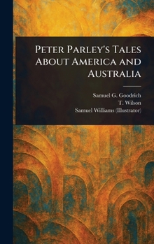 Hardcover Peter Parley's Tales About America and Australia Book