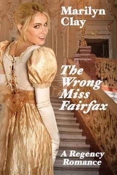 Paperback The Wrong Miss Fairfax: A Regency Romance Book