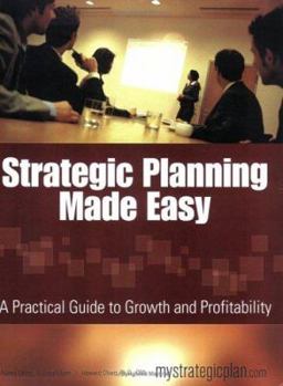 Spiral-bound Strategic Planning Made Easy: A Practical Guide to Growth and Profitability Book