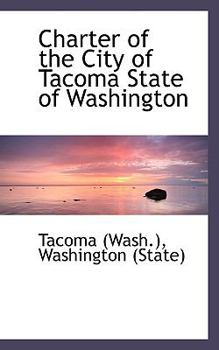 Paperback Charter of the City of Tacoma State of Washington Book