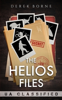 Paperback The Helios Files: Ua Classified Book