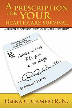 Paperback A Prescription for Your Healthcare Survival Book