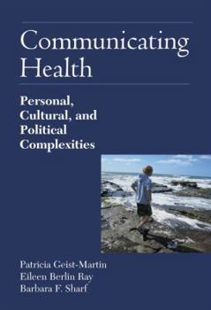 Paperback Communicating Health: Personal, Cultural, and Political Complexities. Book