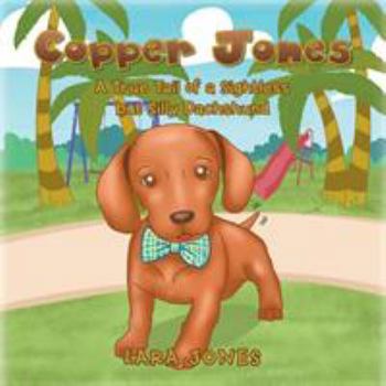 Paperback Copper Jones: A True Tail of a Sightless but Silly Dachshund Book