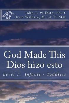 God Made This / Dieu a fait ceci: Level 1 Infants - Toddlers