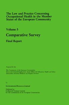 Hardcover The Law and Practice Concerning Occupational Health in the Member States of the European Community: Comparative Survey Book
