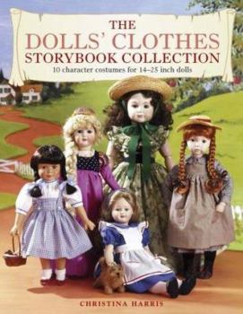 Hardcover Doll's Clothes Storybook Collection : 10 Outfits That Recreate Favourite Fictional Characters Book