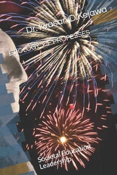 Paperback Etiology of Professes: Societal Education Leadership Book