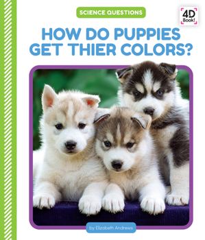 Library Binding How Do Puppies Get Their Colors? Book
