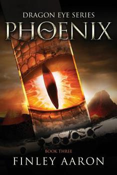 Phoenix - Book #3 of the Dragon Eye