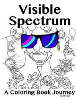 Paperback Visible Spectrum: A Coloring Book Journey Book