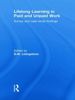 Paperback Lifelong Learning in Paid and Unpaid Work: Survey and Case Study Findings Book