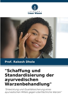 Paperback "Schaffung und Standardisierung der ayurvedischen Warzenbehandlung" [German] Book