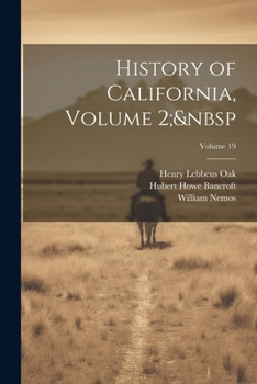 Paperback History of California, Volume 2; Volume 19 Book